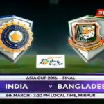 India vs Bangladesh Asia Cup 2016 final