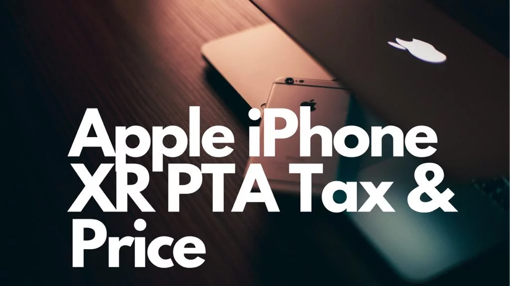 New PTA taxes on iPhone XR
