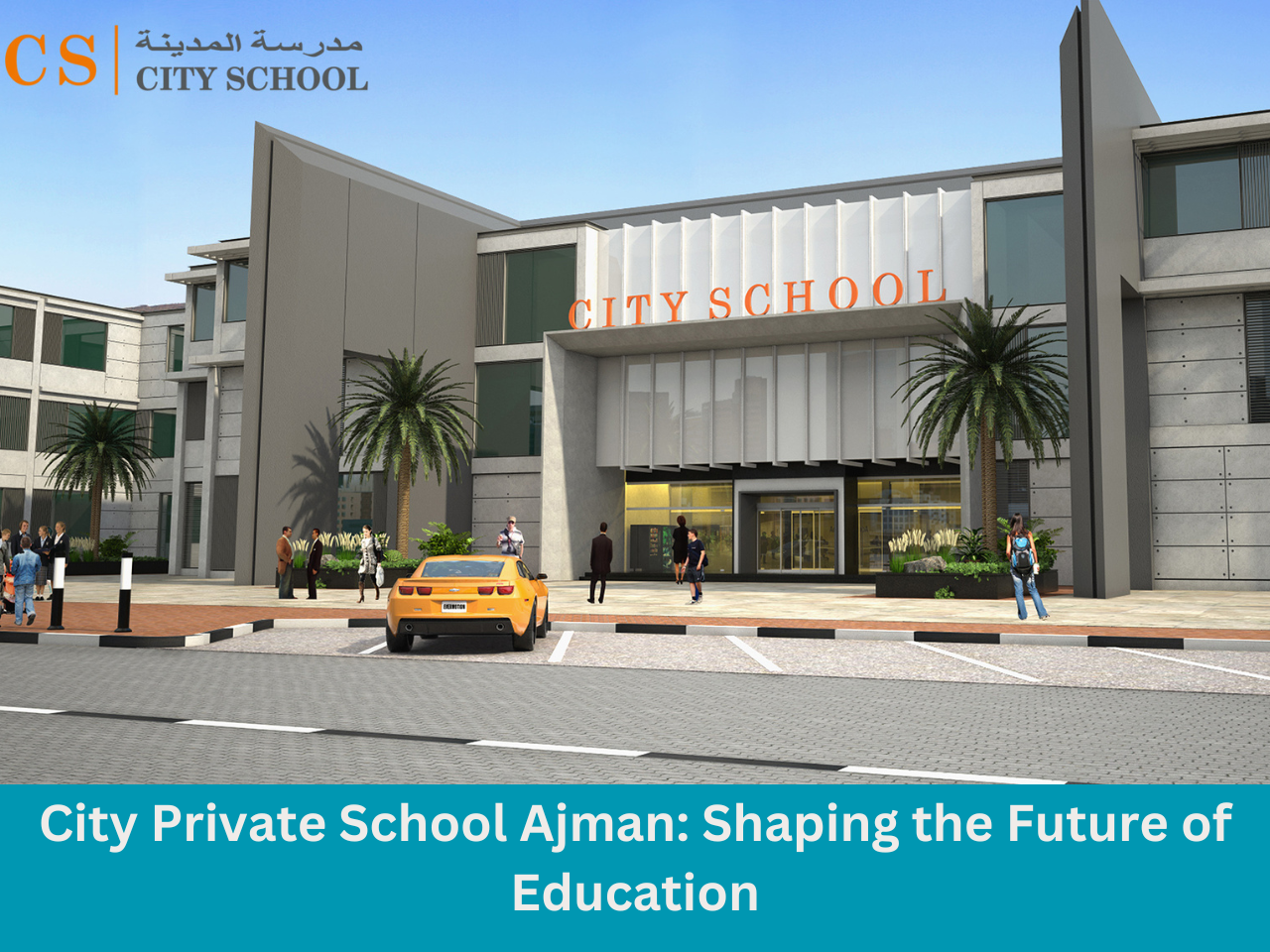 City Private School Ajman: Shaping the Future of Education