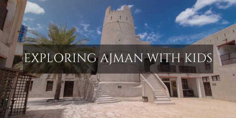 top attractions and activities for kids in Ajman