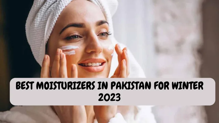 Best Moisturizers in Pakistan for winter