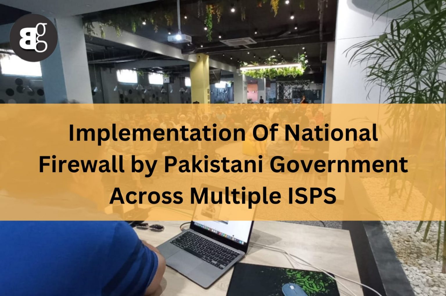 Pakistan Battlefield Router Firewalls installed in Pakistan could not help controlling hate mongering